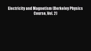 Download Electricity and Magnetism (Berkeley Physics Course Vol. 2) Ebook Free