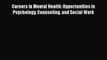 PDF Careers in Mental Health: Opportunities in Psychology Counseling and Social Work Free Books
