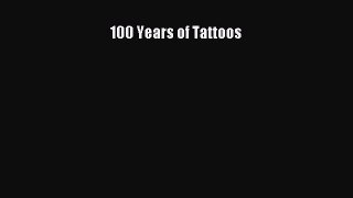 PDF 100 Years of Tattoos  EBook