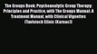 [PDF] The Groups Book: Psychoanalytic Group Therapy: Principles and Practice with The Groups