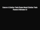 [PDF] Cancer: A Zodiac Twin Flame Novel (Zodiac Twin Flames) (Volume 5) [Read] Full Ebook