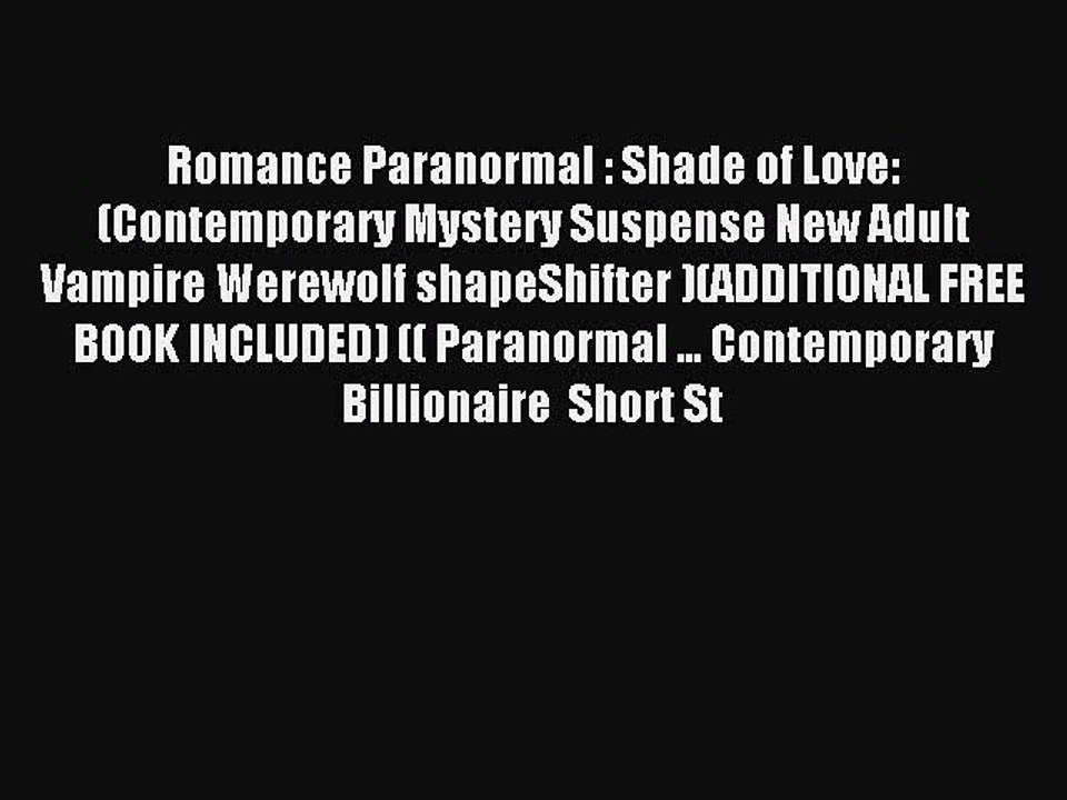 Read Romance Paranormal : Shade of Love: (Contemporary Mystery Suspense New Adult Vampire Werewolf