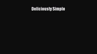 Read Deliciously Simple Ebook Free