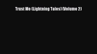 PDF Trust Me (Lightning Tales) (Volume 2)  EBook