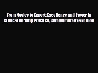 PDF From Novice to Expert: Excellence and Power in Clinical Nursing Practice Commemorative