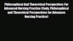 Download Philosophical And Theoretical Perspectives For Advanced Nursing Practice (Cody Philosophical