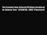 Download The Essential Jung: Selected Writings Introduced by Anthony Storr   [ESSENTIAL JUNG]
