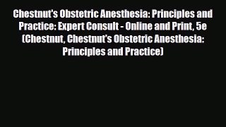PDF Chestnut's Obstetric Anesthesia: Principles and Practice: Expert Consult - Online and Print