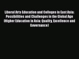 Read Liberal Arts Education and Colleges in East Asia: Possibilities and Challenges in the