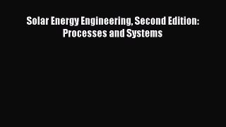 Download Solar Energy Engineering Second Edition: Processes and Systems PDF Online