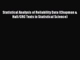 Read Statistical Analysis of Reliability Data (Chapman & Hall/CRC Texts in Statistical Science)