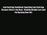 Read Low Carb Egg Cookbook: Eggciting Low Carb Egg Recipes (Here's the Deal - Healthy Weight