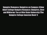 [PDF] Vampire Romance: Vampires on Campus: A New Adult College Vampire Romance: Vampires Beer