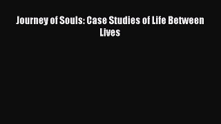 Read Journey of Souls: Case Studies of Life Between Lives Ebook Free