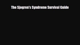 Read ‪The Sjogren's Syndrome Survival Guide‬ Ebook Online