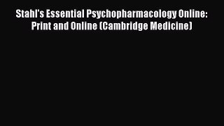 PDF Stahl's Essential Psychopharmacology Online: Print and Online (Cambridge Medicine) [PDF]