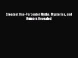 Read Greatest One-Percenter Myths Mysteries and Rumors Revealed Ebook Free