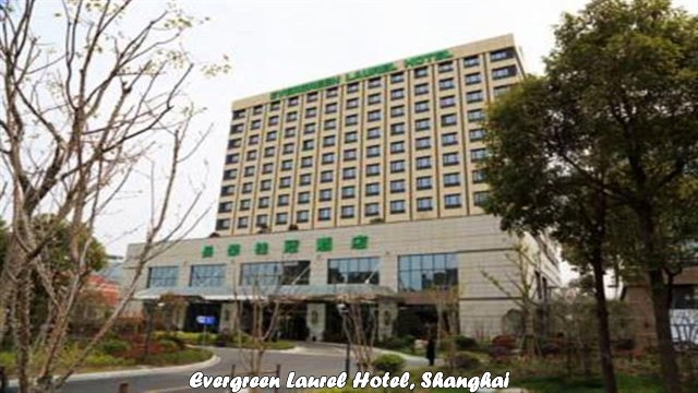 Hotels in Shanghai Evergreen Laurel Hotel Shanghai China