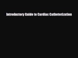PDF Introductory Guide to Cardiac Catheterization Ebook