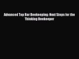 Read Advanced Top Bar Beekeeping: Next Steps for the Thinking Beekeeper PDF Online