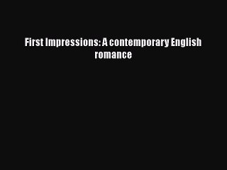 Read First Impressions: A contemporary English romance Ebook Free