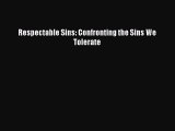 Read Respectable Sins: Confronting the Sins We Tolerate Ebook Online