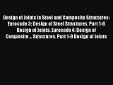 Read Design of Joints in Steel and Composite Structures: Eurocode 3: Design of Steel Structures.