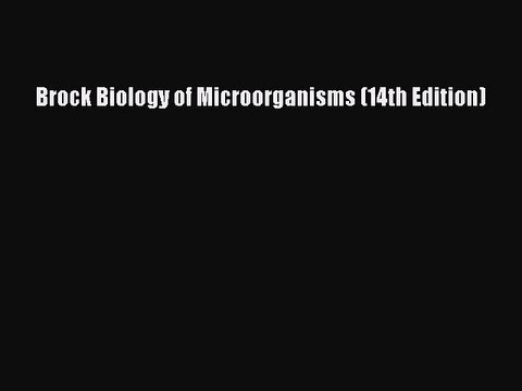 Download Brock Biology of Microorganisms (14th Edition) PDF Free