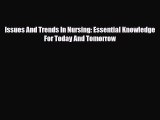 [PDF] Issues And Trends In Nursing: Essential Knowledge For Today And Tomorrow [Read] Full