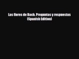 Download ‪Las flores de Bach. Preguntas y respuestas (Spanish Edition)‬ PDF Free