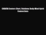 Read CHAKRA Centers Chart Rainbow: Body-Mind-Spirit Connections PDF Online