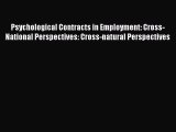 Read Psychological Contracts in Employment: Cross-National Perspectives: Cross-natural Perspectives