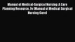 PDF Manual of Medical-Surgical Nursing: A Care Planning Resource 7e (Manual of Medical Surgical