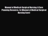 PDF Manual of Medical-Surgical Nursing: A Care Planning Resource 7e (Manual of Medical Surgical