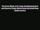 Read The Forest Monks of Sri Lanka: An Anthropological and Historical Study (Oxford University