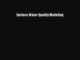 Download Surface Water Quality Modeling Ebook Online