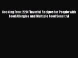 Read Cooking Free: 220 Flavorful Recipes for People with Food Allergies and Multiple Food Sensitivi