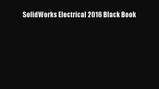 Read SolidWorks Electrical 2016 Black Book PDF Online