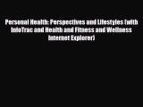 PDF Personal Health: Perspectives and Lifestyles (with InfoTrac and Health and Fitness and