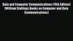 Read Data and Computer Communications (10th Edition) (William Stallings Books on Computer and