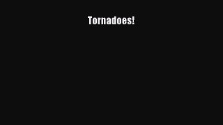 Read Tornadoes! Ebook Free