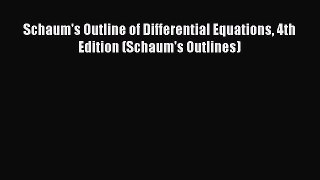 Download Schaum's Outline of Differential Equations 4th Edition (Schaum's Outlines) PDF Online