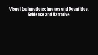 Read Visual Explanations: Images and Quantities Evidence and Narrative Ebook Free