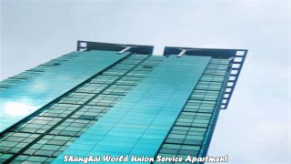 Best Hotels in Shanghai Shanghai World Union Service Apartment China