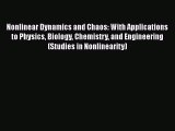 Read Nonlinear Dynamics and Chaos: With Applications to Physics Biology Chemistry and Engineering