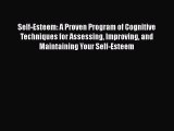 Read Self-Esteem: A Proven Program of Cognitive Techniques for Assessing Improving and Maintaining
