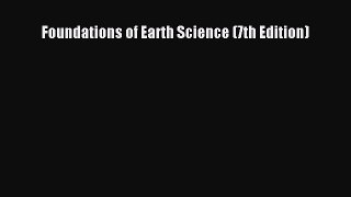 Read Foundations of Earth Science (7th Edition) Ebook Free