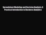 Download Spreadsheet Modeling and Decision Analysis: A Practical Introduction to Business Analytics