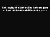 Read The Changing MO of the CMO: How the Convergence of Brand and Reputation is Affecting Marketers