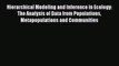 Read Hierarchical Modeling and Inference in Ecology: The Analysis of Data from Populations